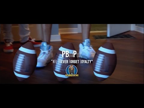 PBdaPlug   (NFL) "NEVER FORGET LOYALTY" (Official Video] ShotBy@FatBoiCjFilms