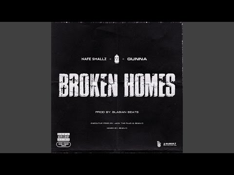 Broken Homes (feat. Nafe Smallz, M Huncho & Gunna)