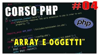 ARRAY E OGGETTI - Corso PHP #4 | Vita Da Founder