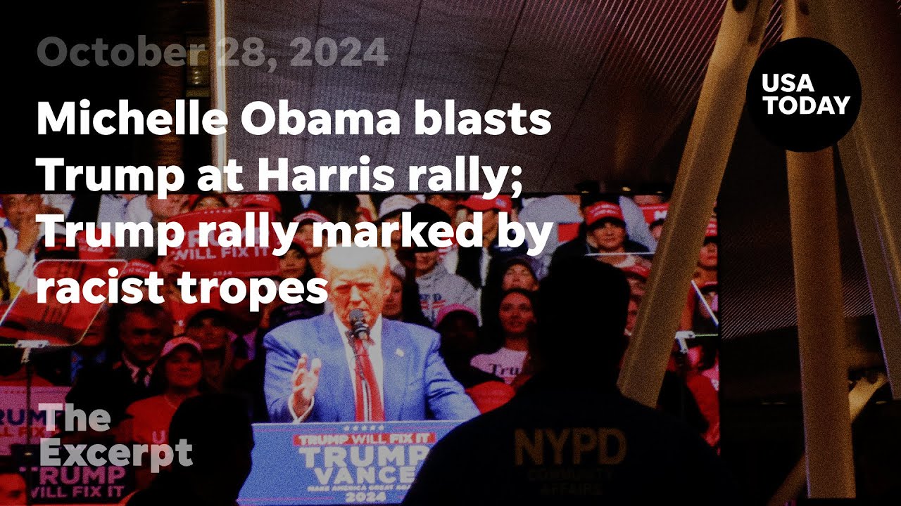 Michelle Obama blasts Trump at Harris rally; Trump rally marked by racist tropes | The Excerpt