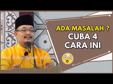 Anda Ada Masalah ?? Cuba 4 Cara Ini | Ustaz Dato Kazim Elias