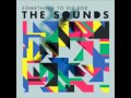 The Sounds - Wish You Were Here