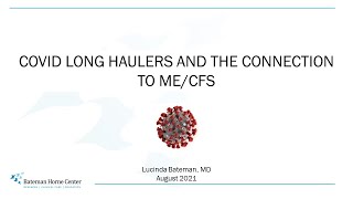 COVID Long Haulers and the Connection to ME/CFS by Dr. Bateman
