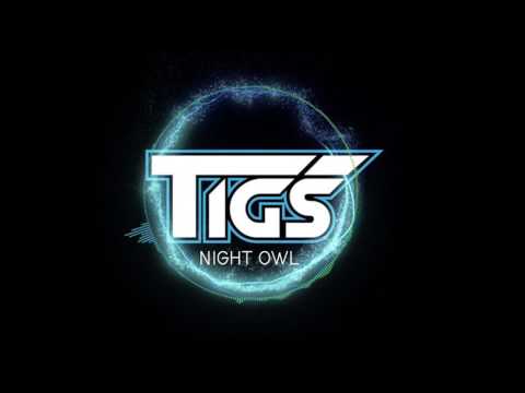 Tigs - Night Owl