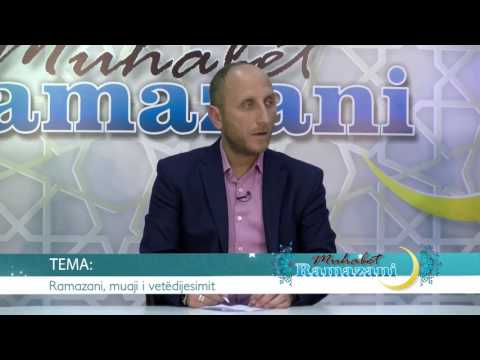 Muhabet Ramazani - "Ramazani, muaji i vetëdijesimit" - 08