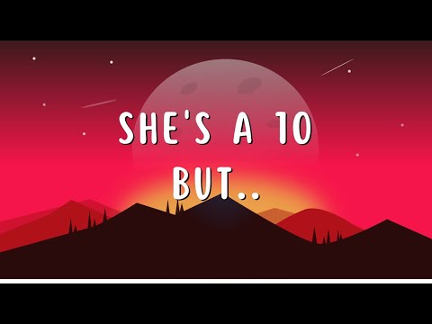 She's A 10 But...(Remix) - Yung Gravy, ARTAN (Lyrics)