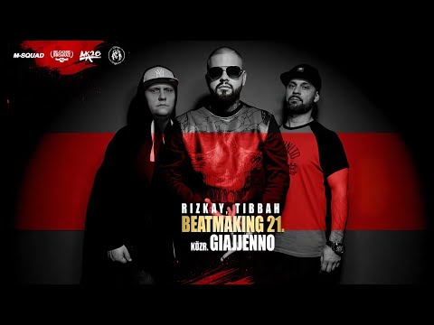 Rizkay, Tibbah - Beatmaking 21. (közr. Giaj) [Videóklip]