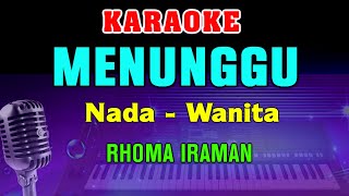 Download lagu MENUNGGU - KARAOKE Nada Wanita | Rhoma Irama || Dangdut Lawas mp3 Download lagu MENUNGGU - KARAOKE Nada Wanita | Rhoma Irama || Dangdut Lawas mp3