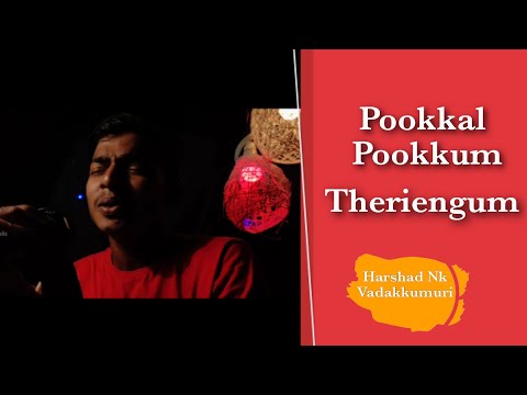 Pookkal pookkum | Therirengum | Harshad Nk Vadakkumuri | Harshu Vocals