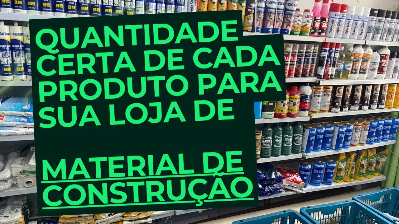 Quantidade certa de produtos para sua loja de material de construção ..