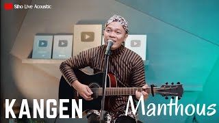 Download lagu KANGEN - MANTHOUS | COVER BY SIHO LIVE ACOUSTIC mp3 Download lagu KANGEN - MANTHOUS | COVER BY SIHO LIVE ACOUSTIC mp3