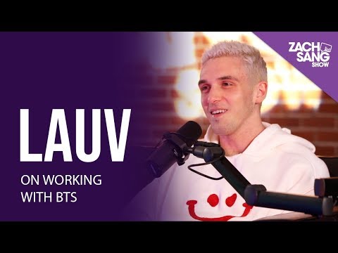 Lauv on Working w/ BTS