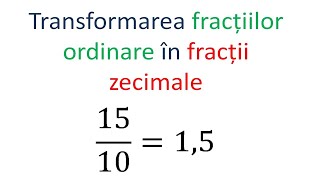 Transformarea fractiilor ordinare in fractii zecimale