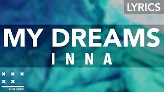 INNA - My Dreams (Lyrics)