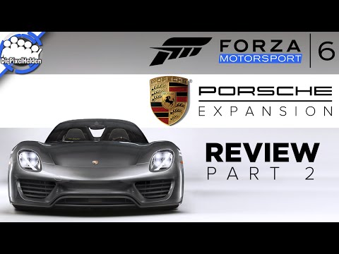 FORZA MOTORSPORT 6 - Porsche Expansion - Review - Part 2