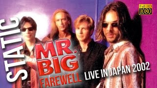 Mr Big - Static (Farewell - Live In Japan 2002) - [Remastered to FullHD]