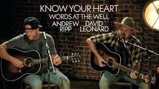 Words at the Well - David Leonard - Know Your Heart