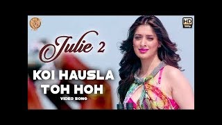 New Songs 2017  Koi Hausla Toh Hoh  Julie 2  Pahla