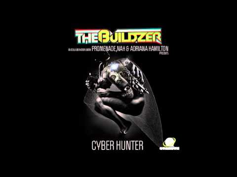 The Buildzer & Nah - Cyber Hunter feat Adriana Hamilton (VIP)