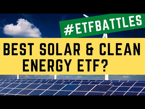 ETF Battles: Which Solar & Clean Energy ETF is to Best Choice?