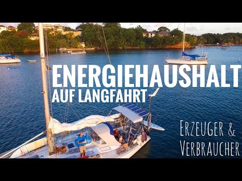 Energiehaushalt auf Langfahrt Teil1 - Strom: Verbraucher und Erzeuger - Karibik Segeln - SY7seas