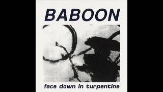 Baboon – Face Down in Turpentine