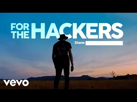 For The Hackers - Diane (Clip Officiel)
