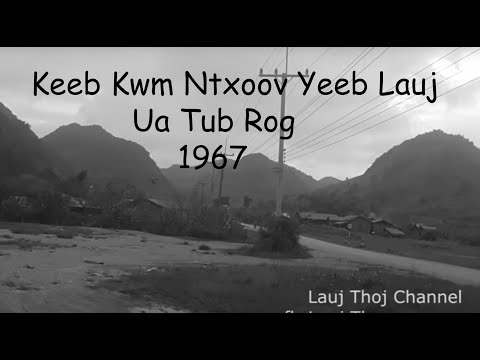 June 21, 2023 Keeb Kwm Ntxoov Yeeb Lauj  Ua Tub Rog 1967