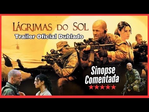 Lagrimas do Sol - Filme Dublado