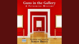 Chapter 12.3 &amp; Chapter 13.1 - Guns in the Gallery
