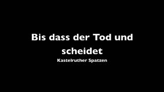 Kastelruther Spatzen - Bis dass der Tod uns scheidet