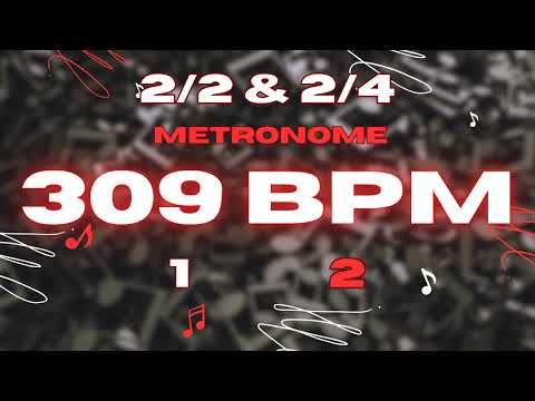 309 BPM - 2/2 & 2/4 Metronome
