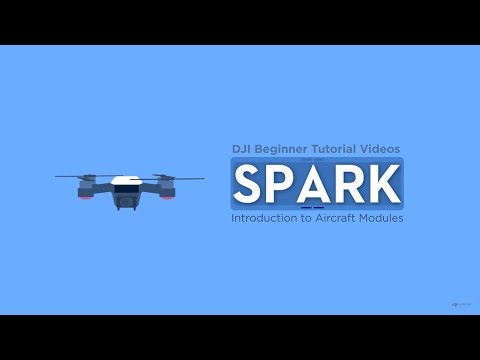 DJI Spark's Introduction to Aircraft Modules (Beginner Tutorial)