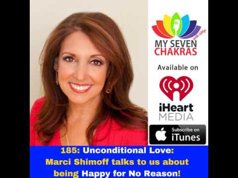 185: Unconditional Love: Marci Shimoff talks to us about being Happy for No Reason!