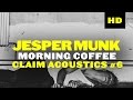Jesper Munk - Morning Coffee (Claim Acoustic ...