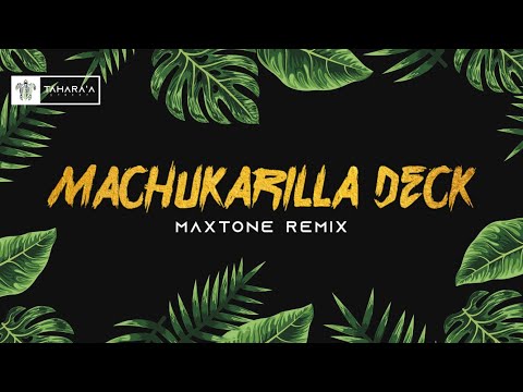 MACHUKARILLA DECK - (MXTN Remix) [Old PMS Style] 2025