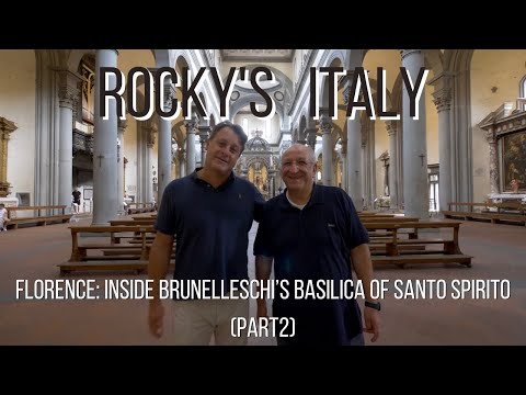 ROCKY'S ITALY: Florence - Inside Brunelleschi’s Basilica of Santo Spirito (Part 2)