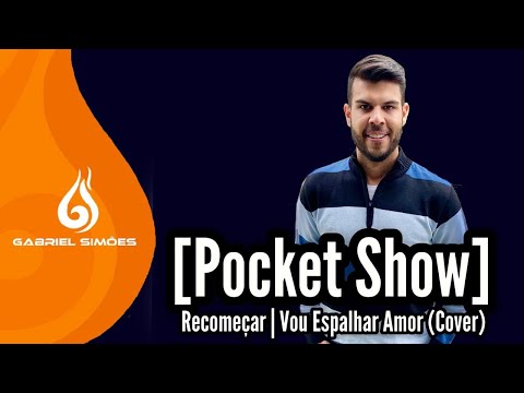 Gabriel Simões - Recomeçar / Vou Espalhar Amor (Cover) - Pocket Show Live Solidária