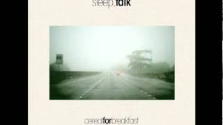 Sleep, Talk- Sloan