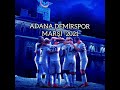 ADANA DEMİRSPOR MARŞI -''Dünya Aşk Görsün''-2021