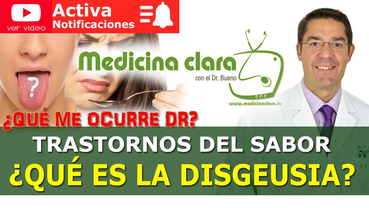 Disgeusia,  trastornos del sabor, mal sabor de comidas | Medicina Clara