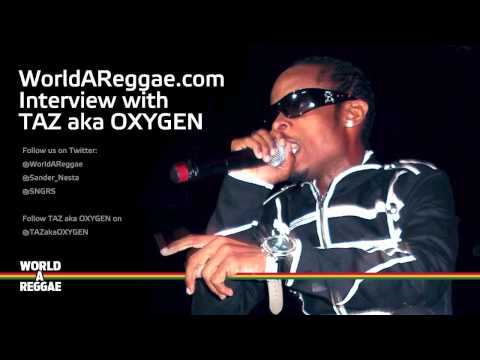 WorldaReggae.com Interview with TAZ aka Oxygen Part 2