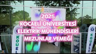 Kocaeli Üniversitesi Elektrik Mühendisleri  MezunlarYemegi 2025