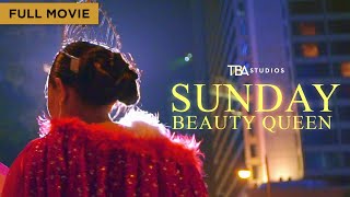 Sunday Beauty Queen - Full Movie | Directed by Babyruth Villarama | TBA Studios