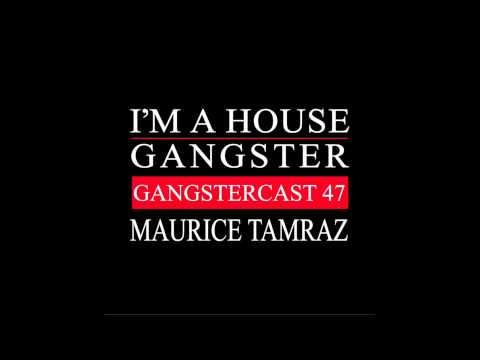 Gangstercast 47 - Maurice Tamraz