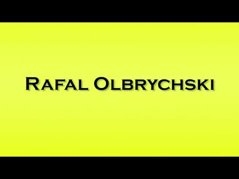 Pronunciation of Rafal Olbrychski