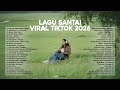 Lagu Santai Viral Tiktok 2026 Lagu Trending 2026 Pop Hits Indonesia 2026 By Valovadinata