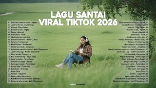 Download lagu Lagu Santai Viral Tiktok 2026 — Lagu Trending 2026 🍃 | Pop Hits Indonesia 2026 🤍🎧 by Valovadinata mp3