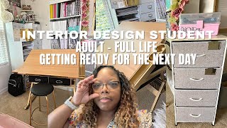 INTERIOR DESIGN STUDENT | CHATTY - MOM COLLEGE STUDENT & FULL LIFE - PREPARING FOR THE NEXT DAY