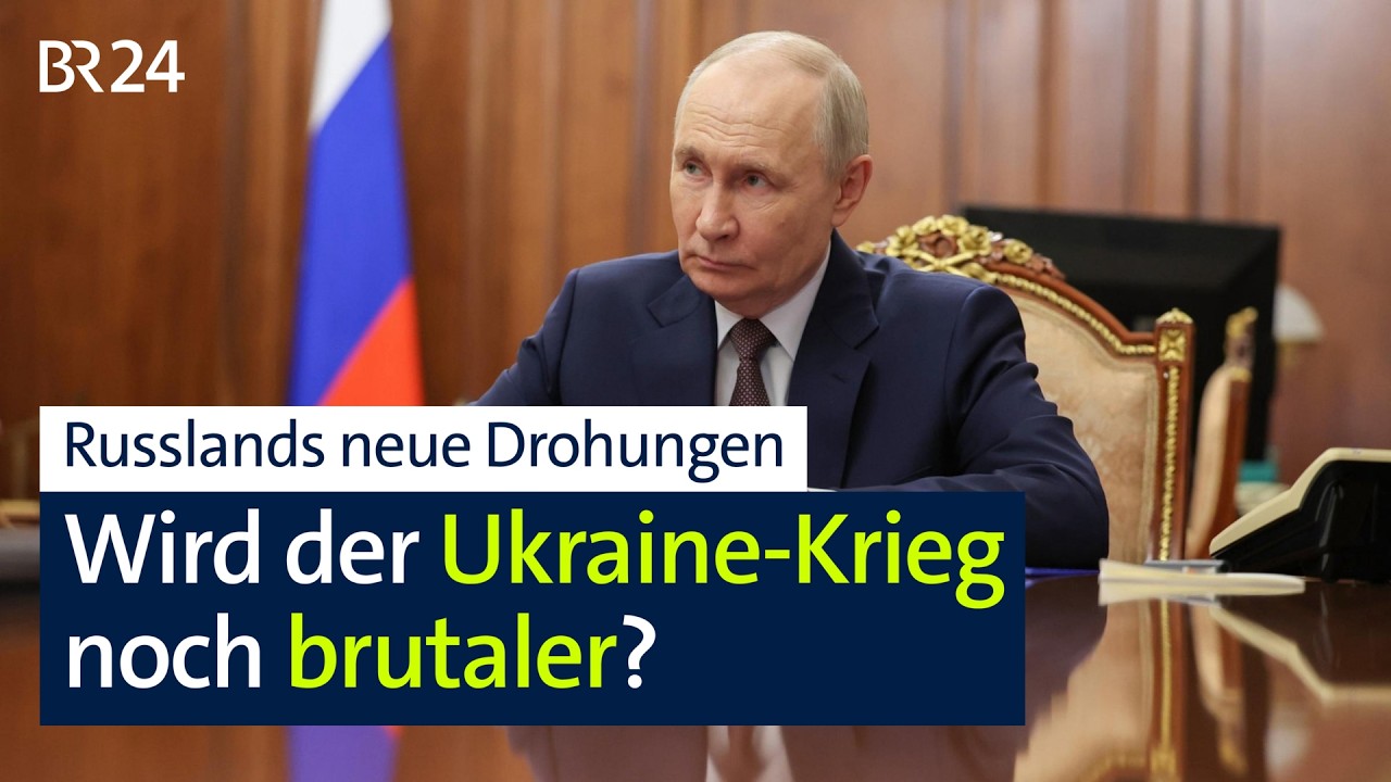 Russlands neue Drohungen: Wird der Ukraine-Krieg noch brutaler? | BR24